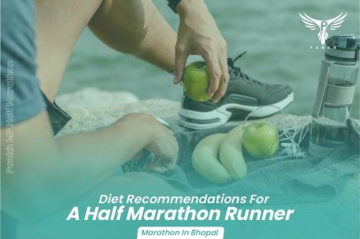 Diet Recommendations For A Half Marathon Runner | Marathon In Bhopal